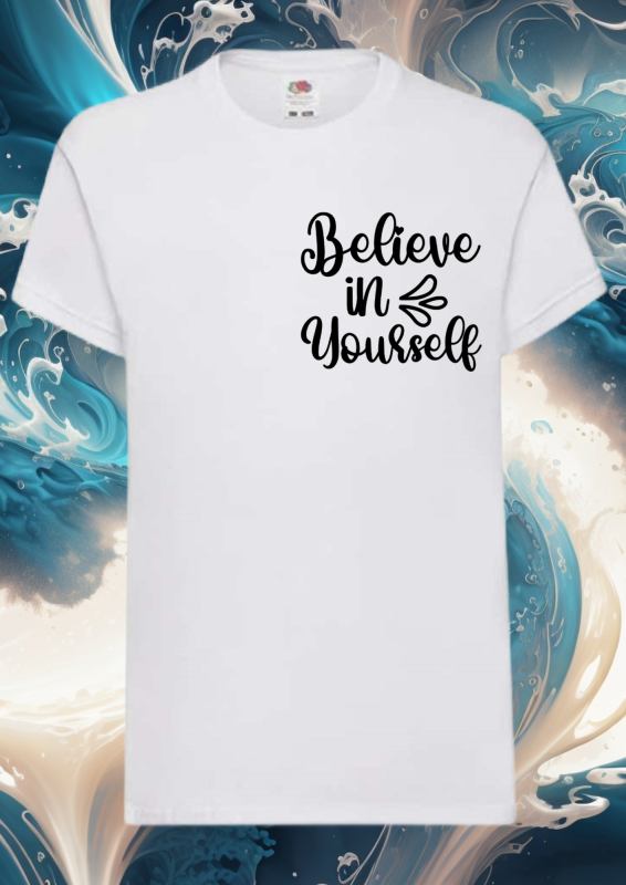 T-shirt with message ,,Be in yourself,,